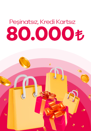 80.000 TL Alışveriş Limiti
